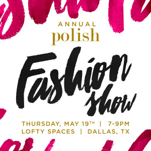 Polish Dallas Fashion Show